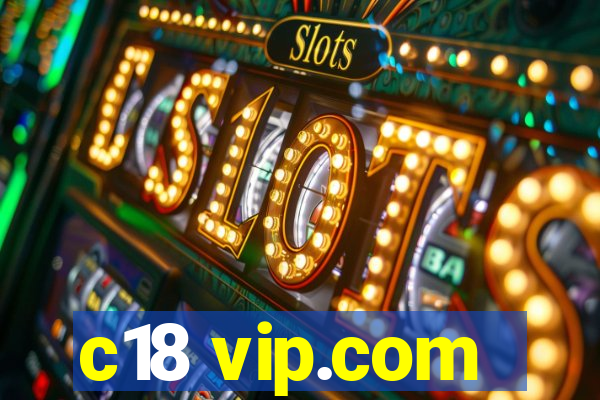 c18 vip.com